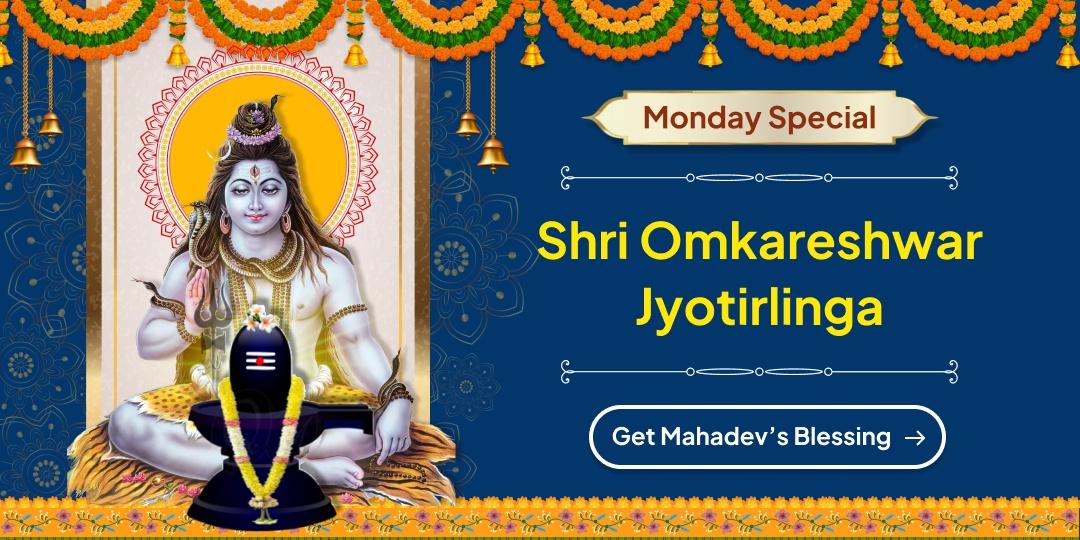 On the sacred land where Maa Parvati performed penance—Offer Maha Chadhava at Omkareshwar Jyotirlinga every Monday!