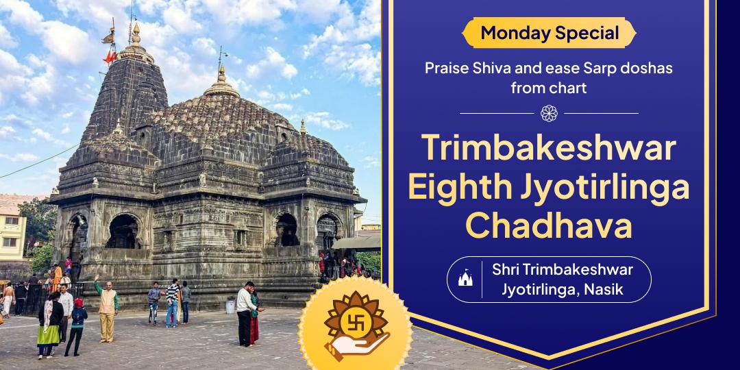 Ease Kalsarp Dosh with Shiva’s blessings Monday Special Chadhava at Trimbakeshwar Jyotirlinga!